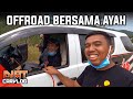 AKHIRNYA OFFROAD BERSAMA AYAH DI HAMBALANG (PART 1) | DIRT CARVLOG #219