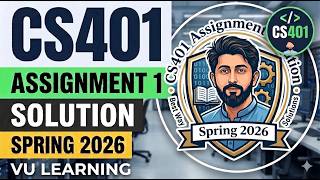 CS401 Assignment 1 Solution Spring 2026 | Spring 2026 cs401 assignment 1 solution 2026 | Vu Learning