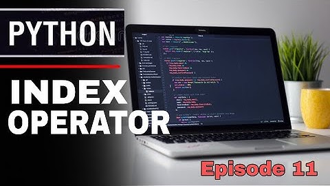 Index operator In Python programming | සිංහල පයිතන් Episode 11 | SL Android