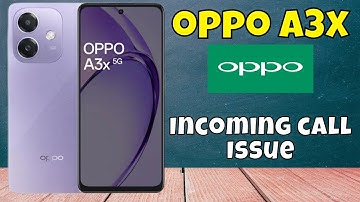 Oppo A3x How to Fix Incoming Call Problem || Incoming call Issue #new