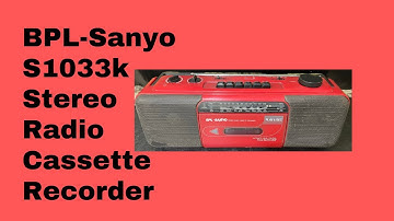 BPL-Sanyo S1033k Stereo Radio Cassette Recorder How To Use Price And Connection IN HINDI