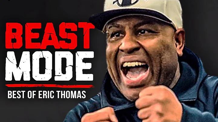 BEST OF ERIC THOMAS - BEAST MODE | Best Motivation...