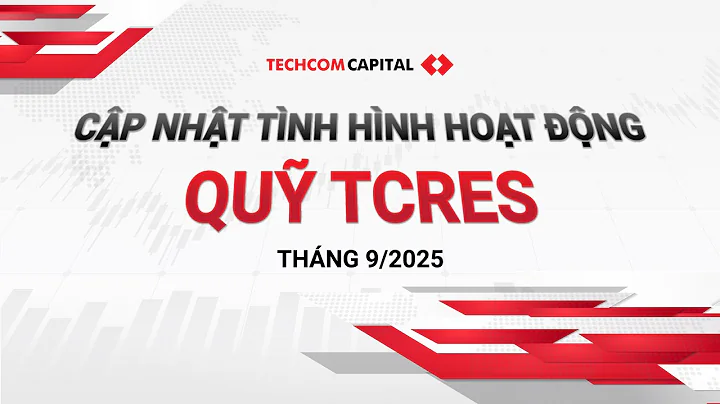 Bản tin Cập nhật tình hình hoạt động Quỹ TCRES tháng 09/2025