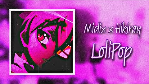 Midix x Hikiray - LoliPop