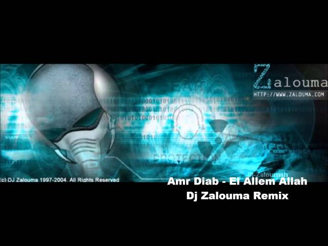Amr Diab - El Allam Allah (Dj Zalouma Remix) عمرو دياب - العالم الله ريمكس