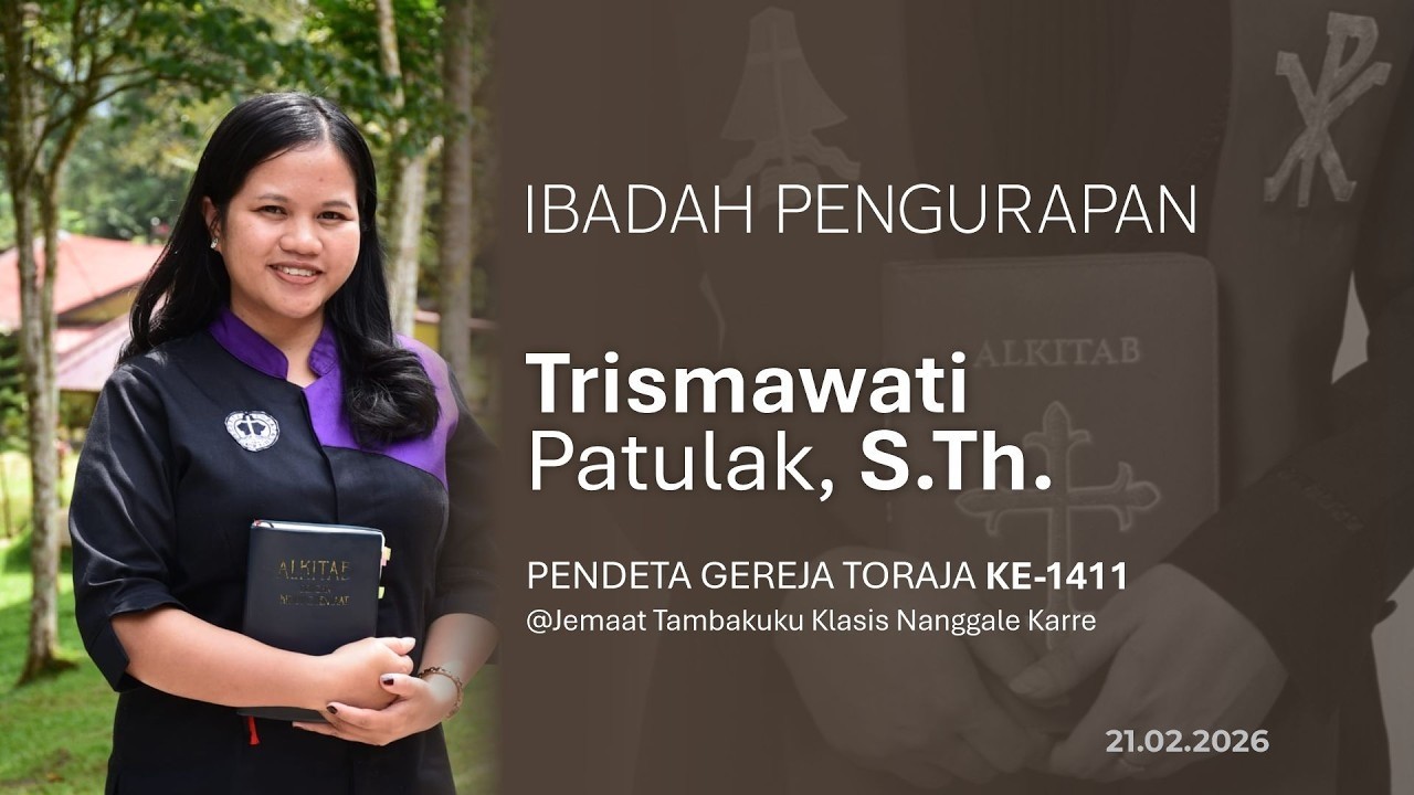 🔴 [REUPLOAD] - IBADAH PENGURAPAN Trismawati Patulak, S.Th. | 21.02.2026