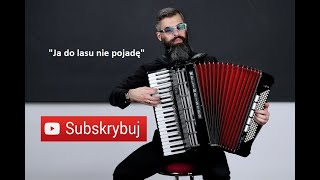 ❗​HIT BIESIADNY❗ JA DO LASU NIE POJADĘ | AKORDEON | BOSSMusicLomza chords