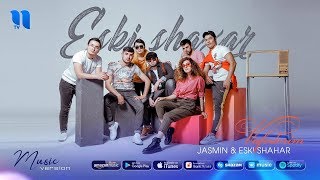 Jasmin & Eski Shahar - Vafodorim | Жасмин & Эски Шахар - Вафодорим (Music Version)