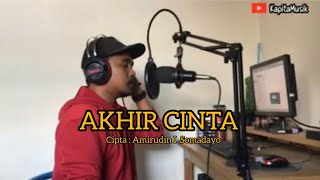 Akhir Cinta - Amirudin I Somadayo ( Official Music Video )