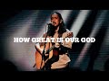 How great is our god  his life worship