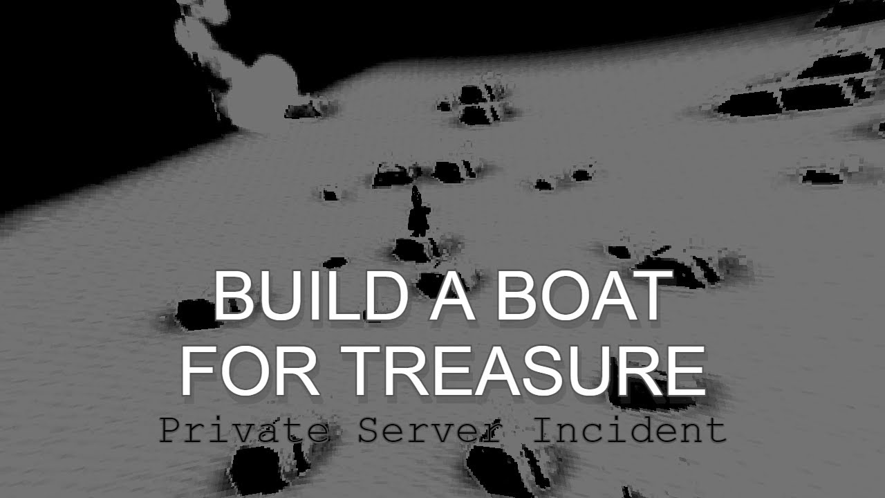 Build a Boat for Treasure Private Server Incident Epilogue YouTube