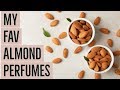 My Fav Almond Perfumes