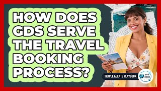 How Does GDS Serve the Travel Booking Process