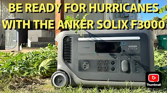BE READY FOR HURRICANE SEASON WITH THE ANKER SOLIXF3000