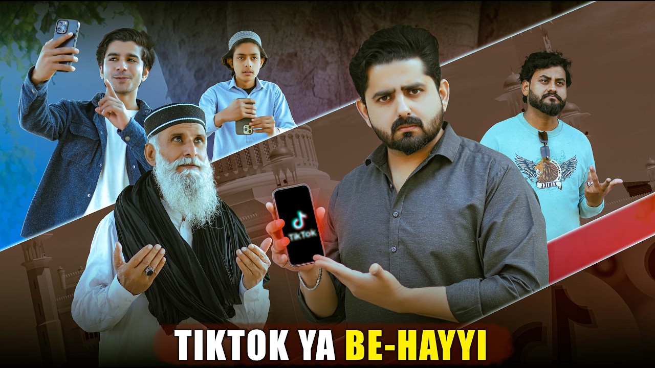 TIKTOK YA BE HAYYAI | Youth Awareness Message | Ateeb Shah