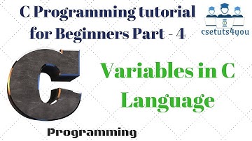 C Programming tutorial for Beginners Part 4  Variables in C Language  Hindi English