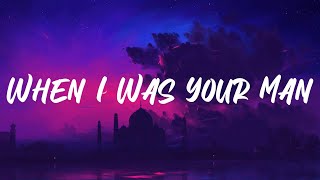 Bruno Mars - When I Was Your Man (Lyrics)