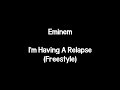 Eminem  im having a relapse lyrics