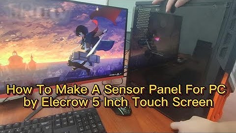 How To Make A Sensor Panel For PC by Elecrow 5 Inch Touch Screen