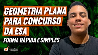 Geometria Plana para concurso da ESA | Forma Rápida e Simples