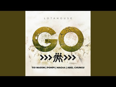 GO Feat Tio Nason Pompi Abel Chungu Musuka Mag44