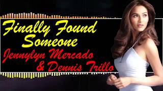 Information Finally Found Someone Lyrics - Barbra Streisand (Jennylyn Mercado, Dennis Trillo - CoLove Cover) Update