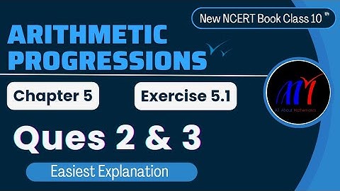 Chapter 5 Arithmetic Progressions ( Ques 2 & 3 ) Exercise 5.1 Class 10 Maths | NCERT Maths