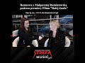 Rozmowa z Małgorzatą Rożniatowską podczas premiery filmu ”Dalej Jazda"