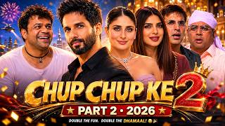 Chup Chup Ke 2 Full Movie (2026) | Shahid Kapoor, Paresh Rawal, Rajpal Yadav | Non-Stop Comedy Blast