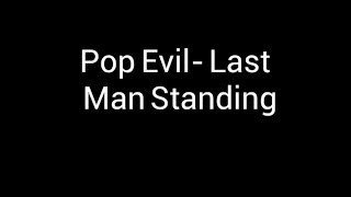 Pop Evil- Last Man Standing (Lyrics)