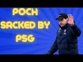 POCHETTINO SACKED BY PSG