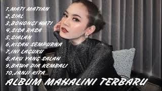 MATI MATIAN - MAHALINI FULL ALBUM TERBARU 2024 PILIHAN TERBAIK POP INDONESIA