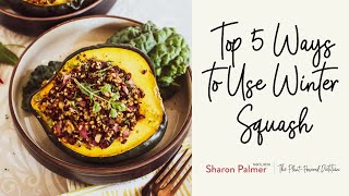 Top 5 Ways to Use Winter Squash Five Uses For Winter Squash