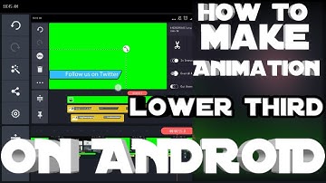 ➡#02  How to make animination lower third  in Android phone ( kine master ) | Hindi/Urdu |