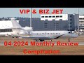 Vip  biz jets monthly review compilation april 2024 0424 gulfstream cessna bombardier dassault