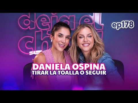 Tirar la toalla, nos rendimos? con Daniela Ospina- Daniela Di Giacomo
