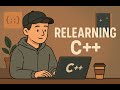 🎓 Relearning C++ After 2 Years | Chill Coding Stream