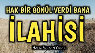 Hak Bir Gönül Verdi Bana Furkan Yildiz