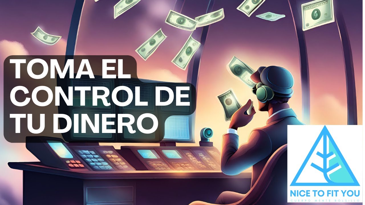 💪🧠💰 #005 - Toma el control de tu dinero 💰 - YouTube
