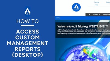 Oil & Lubricants - How to Run Custom Management Reports on ALS Webtrieve™️ | Desktop Tutorial