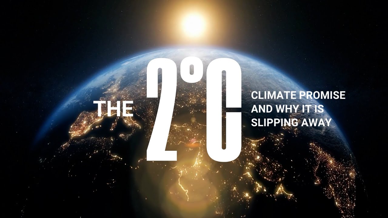 The 2°C Climate Change Promise — And Why It’s Slipping Away - YouTube