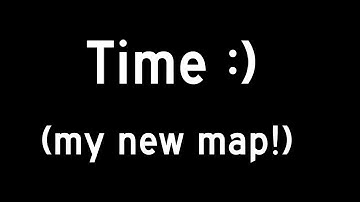 FE2 Map Test - Time :) (Brightness Crazy) by yhoza_x (my map lol)