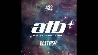 ATB - ECSTASY (Morten Granau Remix)