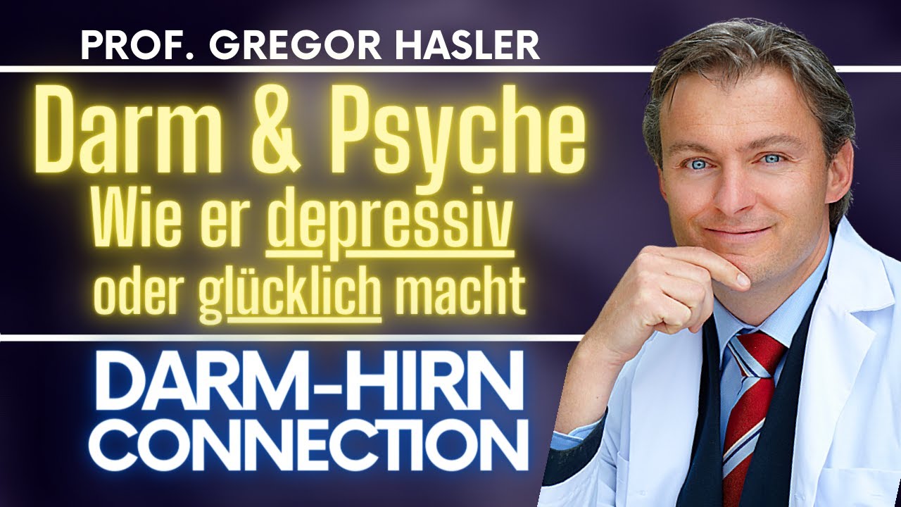 Darm-Hirn-Achse | Darm & Psyche | Gesunde Darmbakterien | Vagusnerv | Mikrobiom | Gregor Hasler