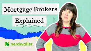 Mortgage Brokers: What They Do and When You Might Need One | NerdWallet