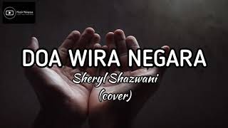 SHERYL SHAZWANIE COVER - DOA WIRA NEGARA (Lirik)