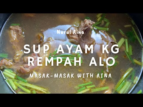 Masak Sup Ayam Guna Noxxa