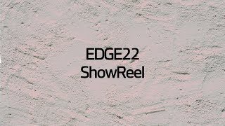 Edge22 Co. Showreel