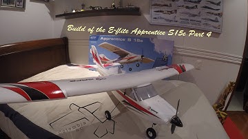 Build of the E-flite Apprentice S15e Part 4