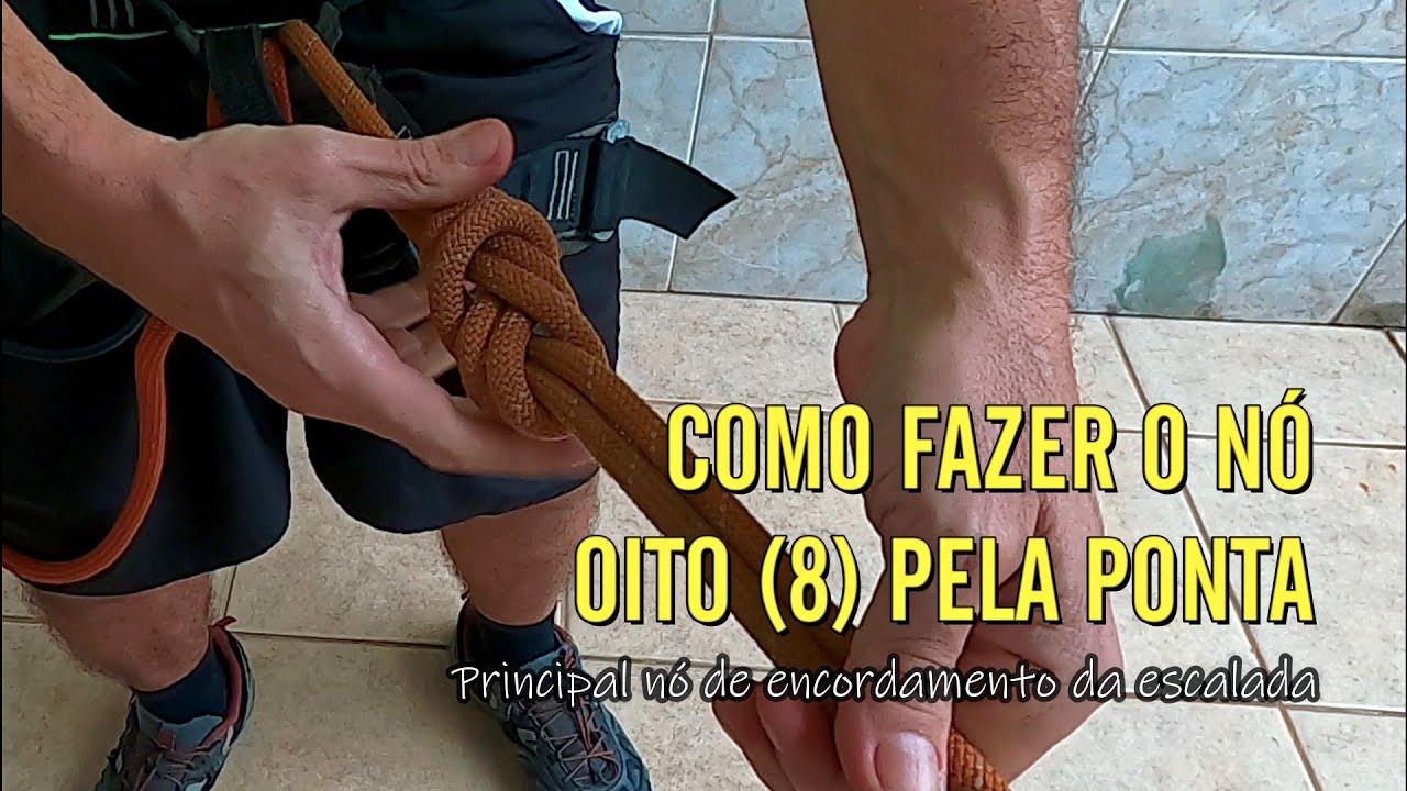 CURSO DE ESCALADA EM ROCHA - NÓ 8 PELA PONTA - ENCORDAMENTO*